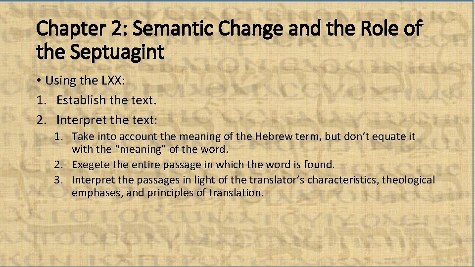 Chapter 2: Semantic Change and the Role of the Septuagint • Using the LXX: