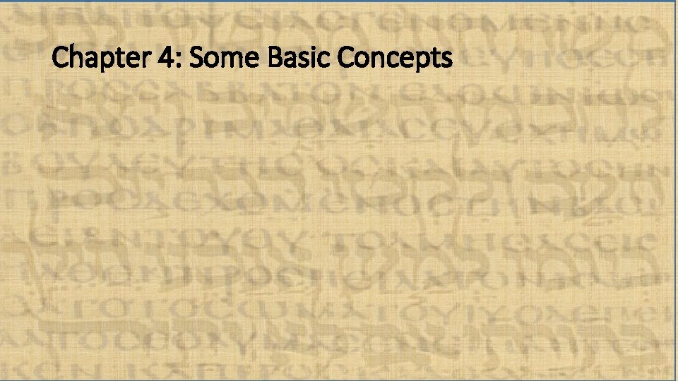 Chapter 4: Some Basic Concepts 