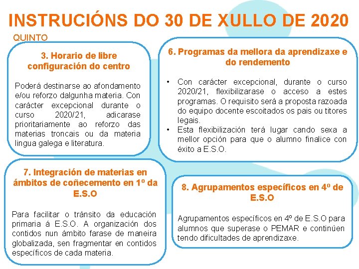 INSTRUCIÓNS DO 30 DE XULLO DE 2020 QUINTO 3. Horario de libre configuración do