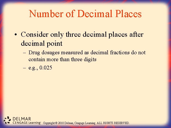 Number of Decimal Places • Consider only three decimal places after decimal point –