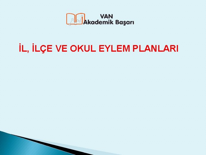 İL, İLÇE VE OKUL EYLEM PLANLARI 