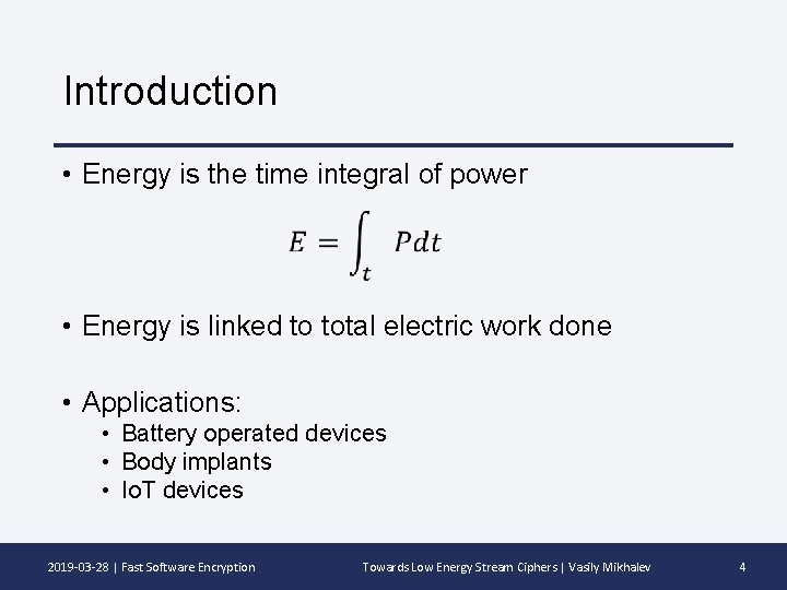 Introduction • Energy is the time integral of power • Energy is linked to