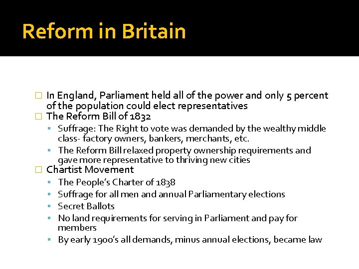 Reform in Britain In England, Parliament held all of the power and only 5