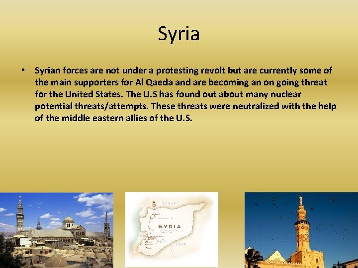Syria • Syrian forces are not under a protesting revolt but are currently some