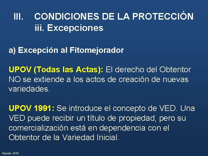 III. CONDICIONES DE LA PROTECCIÓN iii. Excepciones a) Excepción al Fitomejorador UPOV (Todas las