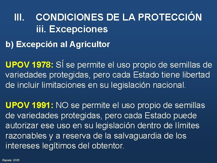 III. CONDICIONES DE LA PROTECCIÓN iii. Excepciones b) Excepción al Agricultor UPOV 1978: SÍ