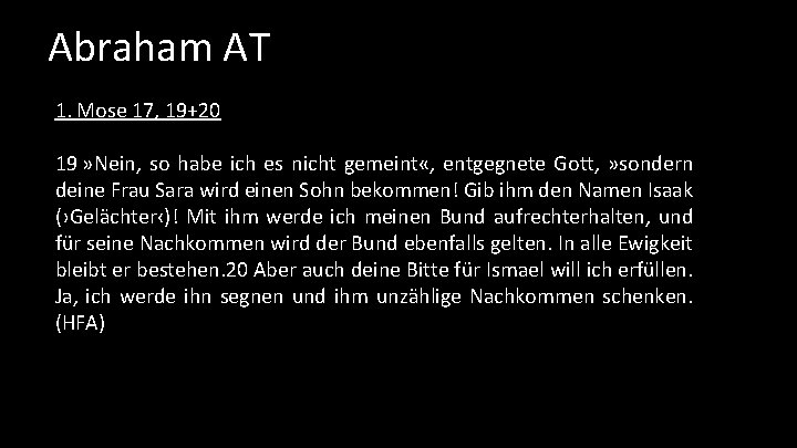 Abraham AT 1. Mose 17, 19+20 19 » Nein, so habe ich es nicht