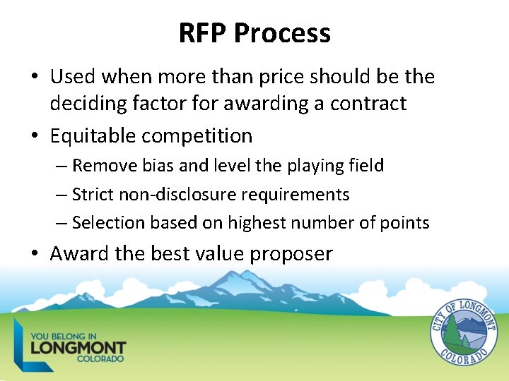 RFP Process • Used when more than price should be the deciding factor for