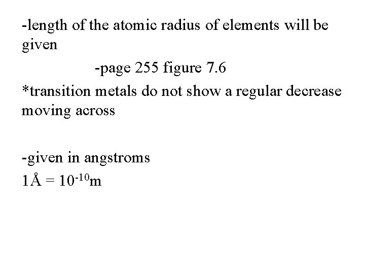 -length of the atomic radius of elements will be given -page 255 figure 7.