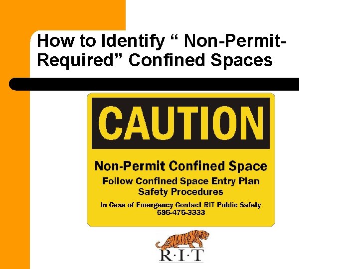 How to Identify “ Non-Permit. Required” Confined Spaces 