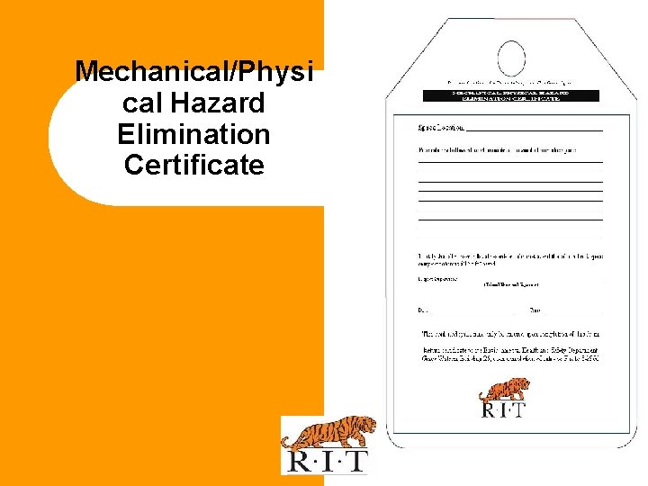 Mechanical/Physi cal Hazard Elimination Certificate 