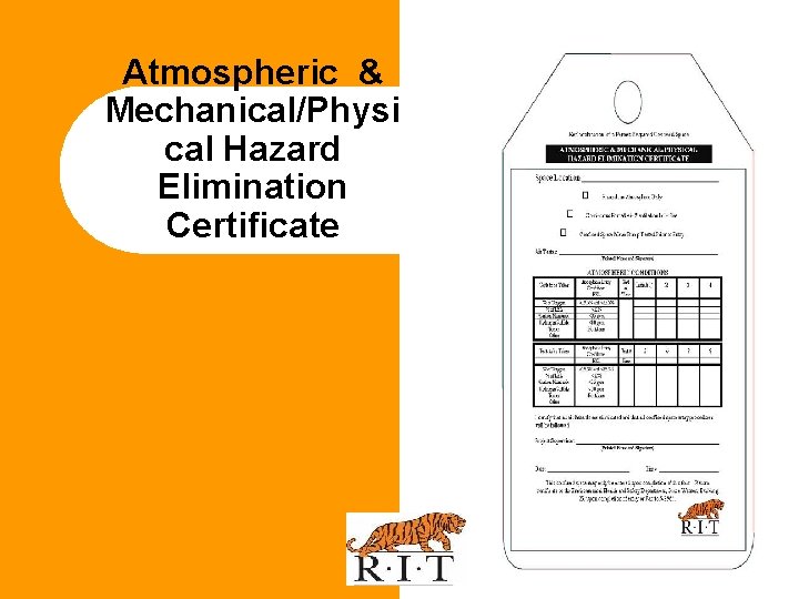 Atmospheric & Mechanical/Physi cal Hazard Elimination Certificate 