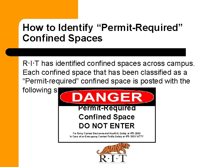 How to Identify “Permit-Required” Confined Spaces R I T has identified confined spaces across
