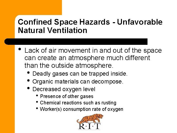 Confined Space Hazards - Unfavorable Natural Ventilation • Lack of air movement in and