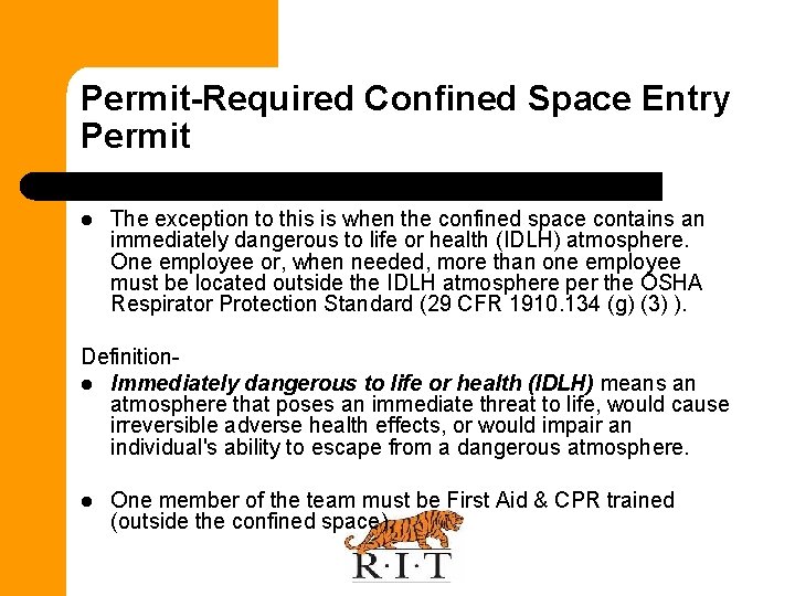 Permit-Required Confined Space Entry Permit l The exception to this is when the confined