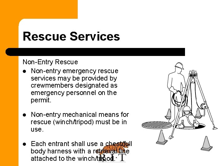 Rescue Services Non-Entry Rescue l Non-entry emergency rescue services may be provided by crewmembers