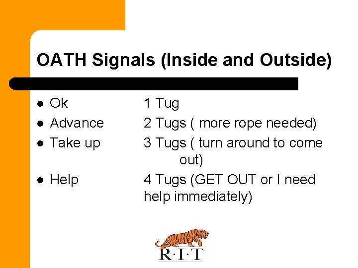 OATH Signals (Inside and Outside) l Ok Advance Take up l Help l l