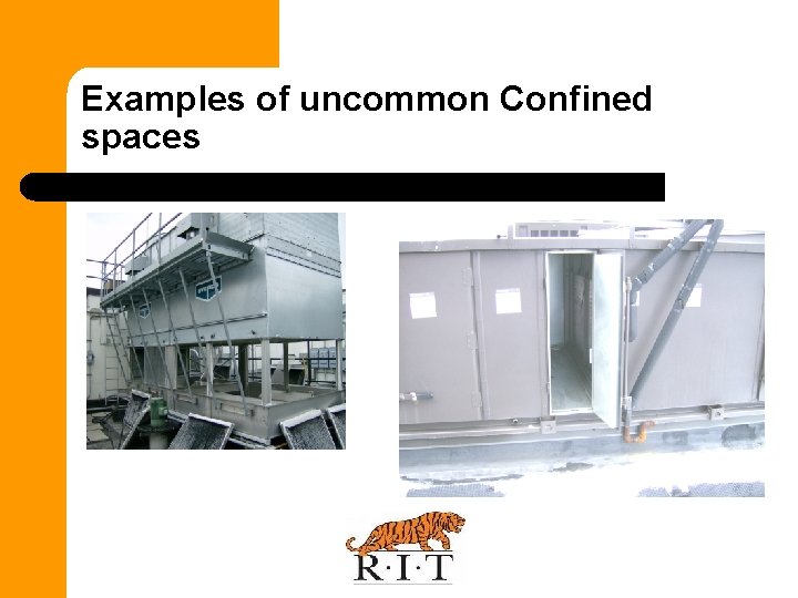 Examples of uncommon Confined spaces 