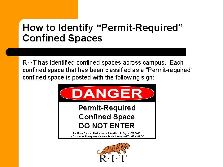 How to Identify “Permit-Required” Confined Spaces R I T has identified confined spaces across