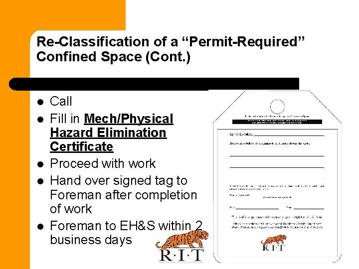 Re-Classification of a “Permit-Required” Confined Space (Cont. ) l l l Call Fill in