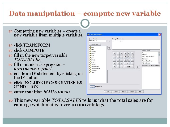 Data manipulation – compute new variable Computing new variables – create a new variable