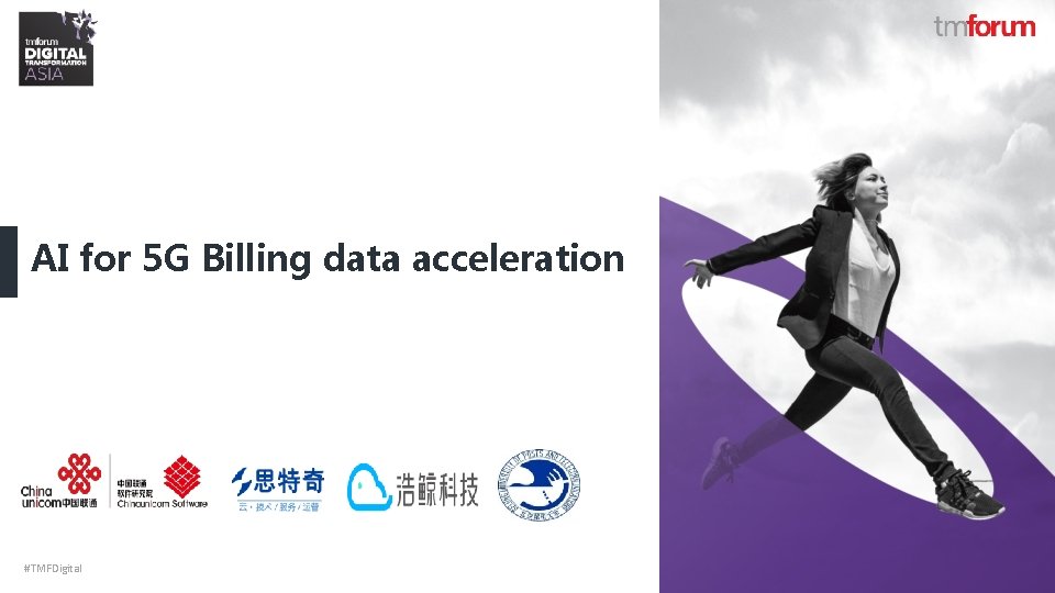 AI for 5 G Billing data acceleration #TMFDigital © 2019 TM Forum | 13