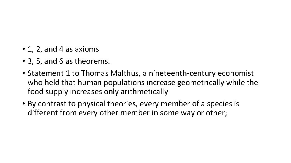  • 1, 2, and 4 as axioms • 3, 5, and 6 as