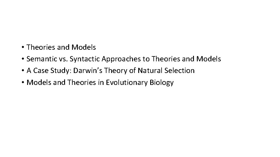  • Theories and Models • Semantic vs. Syntactic Approaches to Theories and Models