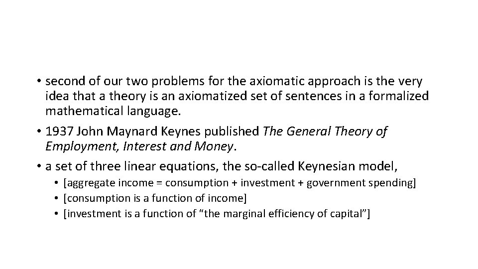  • second of our two problems for the axiomatic approach is the very