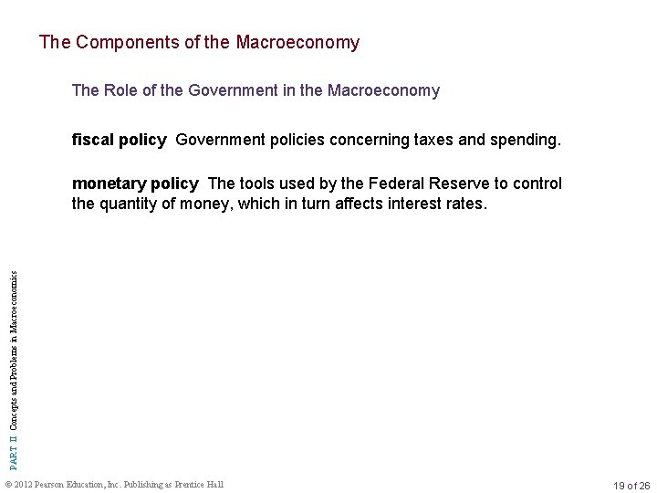 The Components of the Macroeconomy The Role of the Government in the Macroeconomy fiscal