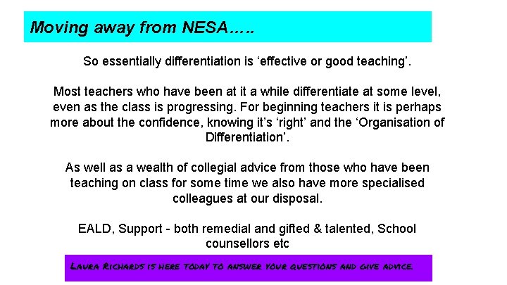 Moving away from NESA…. . So essentially differentiation is ‘effective or good teaching’. Most