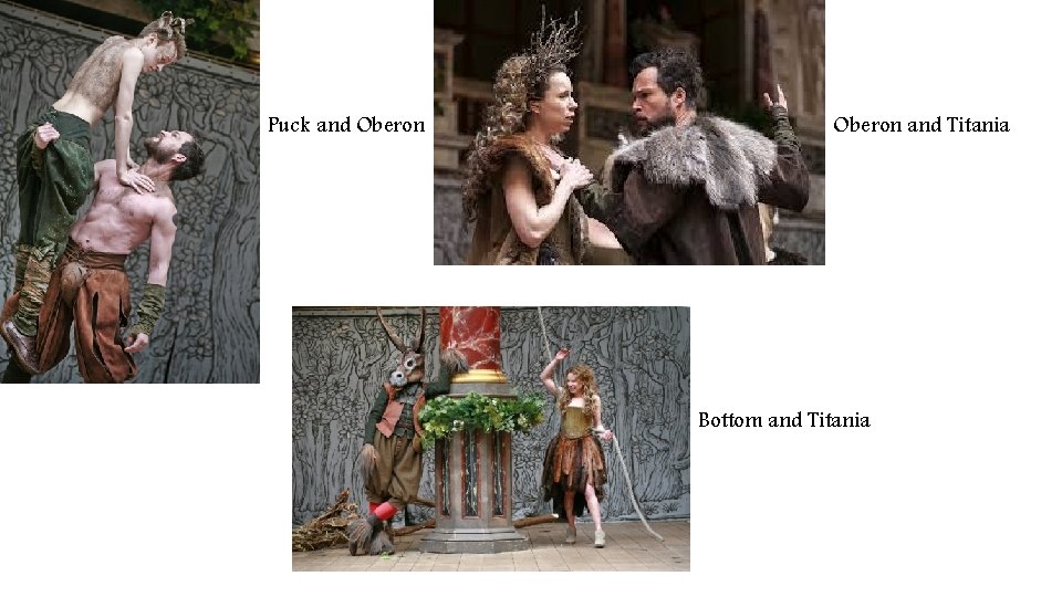 Puck and Oberon and Titania Bottom and Titania 