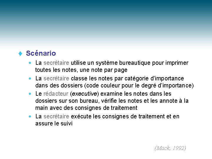 t Scénario · La secrétaire utilise un système bureautique pour imprimer toutes les notes,