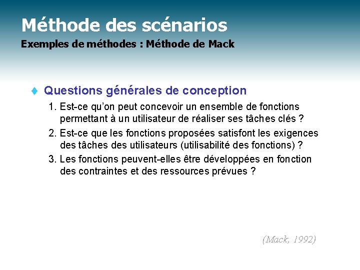 Méthode des scénarios Exemples de méthodes : Méthode de Mack t Questions générales de