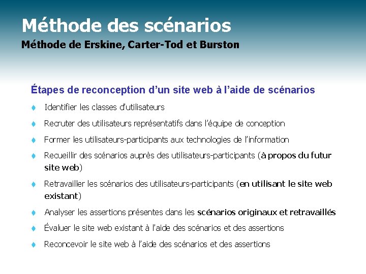 Méthode des scénarios Méthode de Erskine, Carter-Tod et Burston Étapes de reconception d’un site