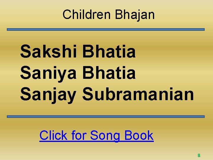 Children Bhajan Sakshi Bhatia Saniya Bhatia Sanjay Subramanian Click for Song Book 8 
