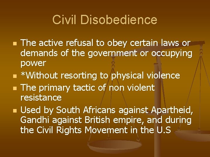 Civil Disobedience n n The active refusal to obey certain laws or demands of