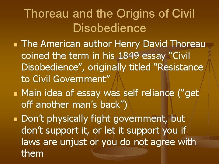 Thoreau and the Origins of Civil Disobedience n n n The American author Henry