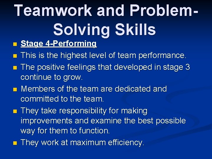 Teamwork and Problem. Solving Skills n n n Stage 4 -Performing This is the
