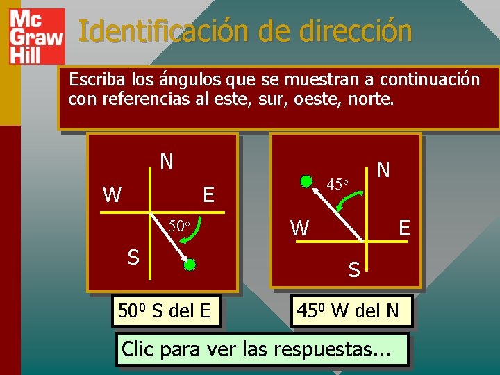 Identificación de dirección Escriba los ángulos que se muestran a continuación con referencias al