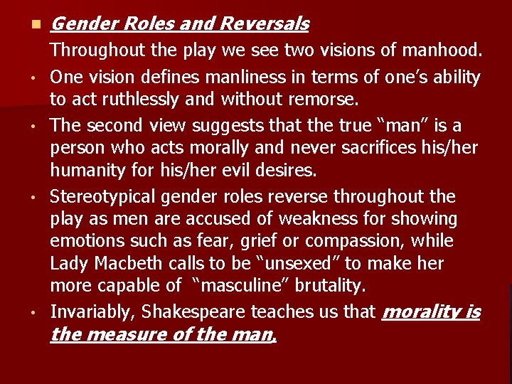 n • • Gender Roles and Reversals Throughout the play we see two visions