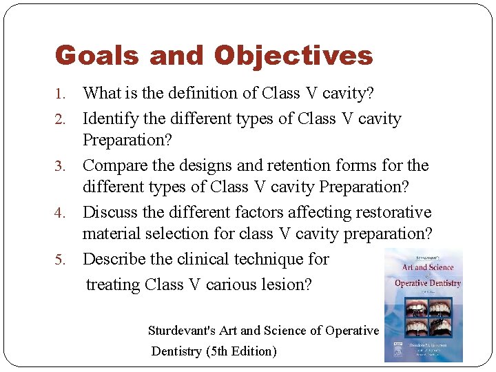 Goals and Objectives 1. 2. 3. 4. 5. What is the definition of Class