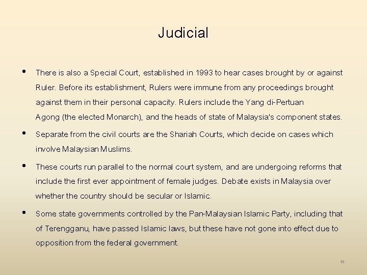 Judicial • There is also a Special Court, established in 1993 to hear cases