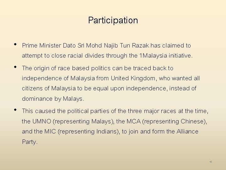 Participation • Prime Minister Dato Sri Mohd Najib Tun Razak has claimed to attempt