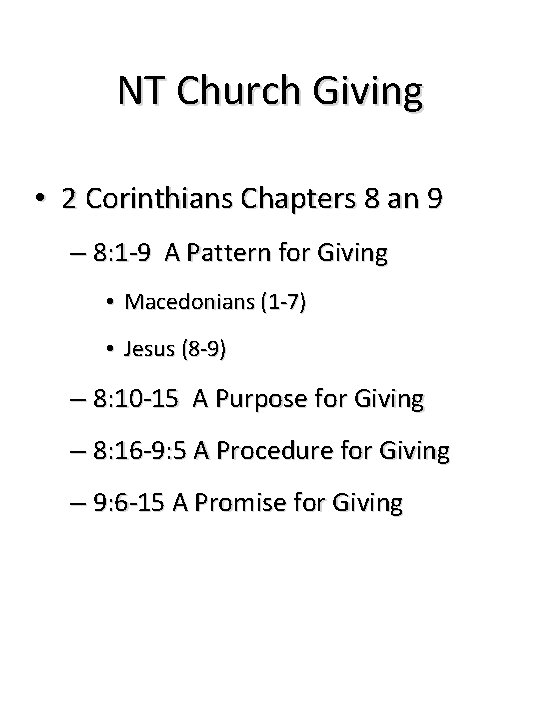 NT Church Giving • 2 Corinthians Chapters 8 an 9 – 8: 1 -9