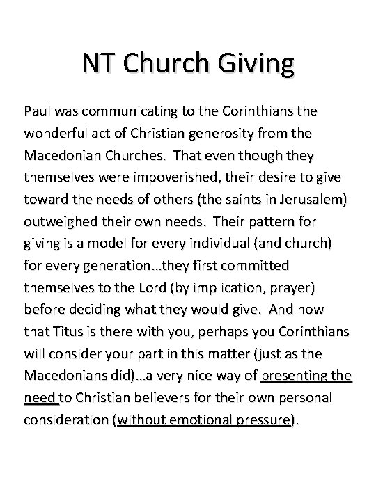 NT Church Giving Paul was communicating to the Corinthians the wonderful act of Christian