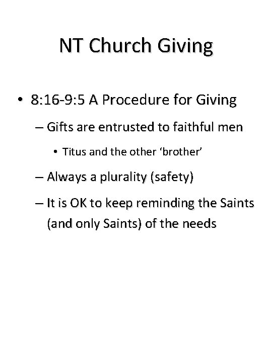 NT Church Giving • 8: 16 -9: 5 A Procedure for Giving – Gifts