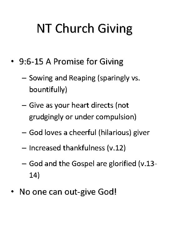 NT Church Giving • 9: 6 -15 A Promise for Giving – Sowing and