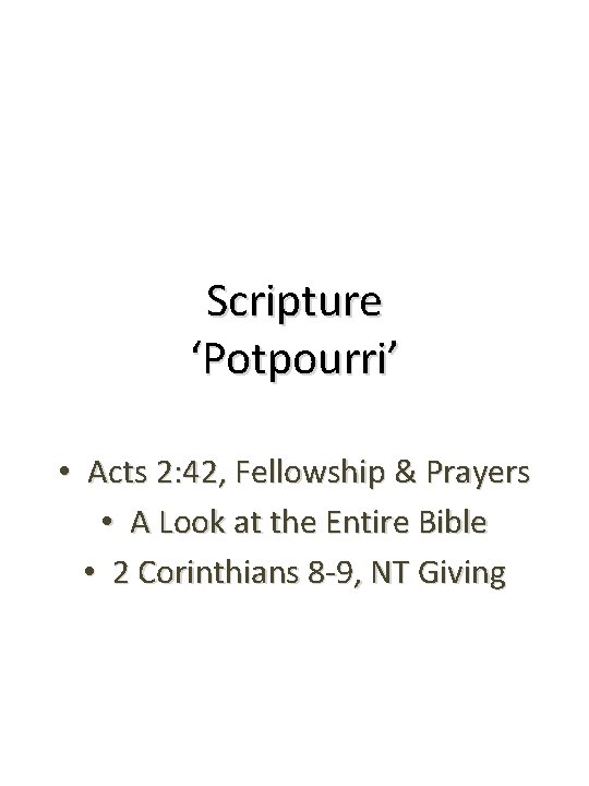 Scripture ‘Potpourri’ • Acts 2: 42, Fellowship & Prayers • A Look at the