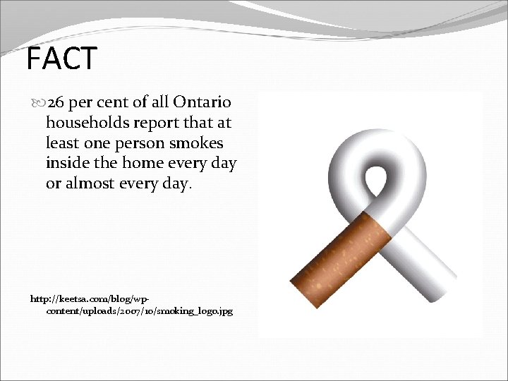 FACT 26 per cent of all Ontario households report that at least one person